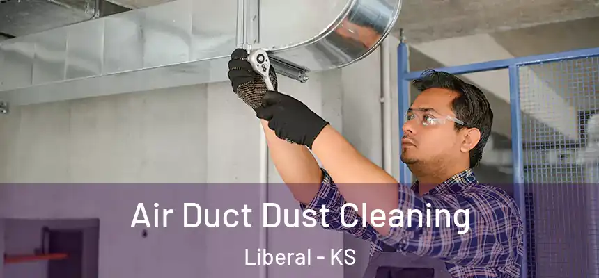  Air Duct Dust Cleaning Liberal - KS