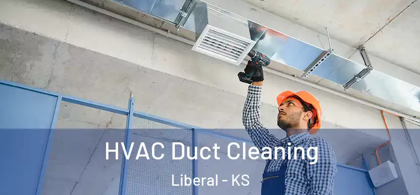  HVAC Duct Cleaning Liberal - KS